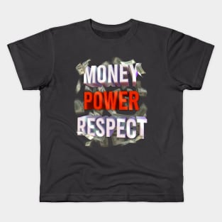 Money power respect Kids T-Shirt